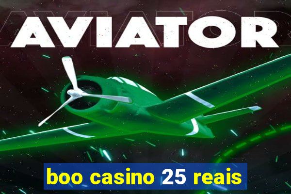 boo casino 25 reais